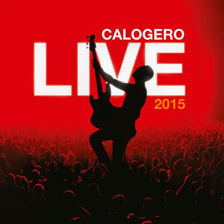 Calogero - Live 2015 - Zortam Music
