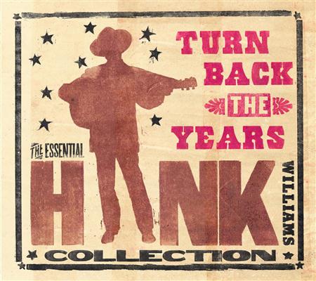 Hank Williams - Turn Back The Years The Essential Hank Williams Collection [disc 2] - Zortam Music