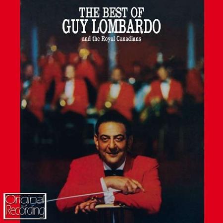 GUY LOMBARDO - The Best Of Guy Lombardo And His Roya - Zortam Music