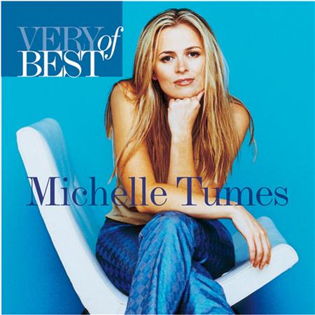 Michelle Tumes - Very Best of Michelle Tumes - Zortam Music