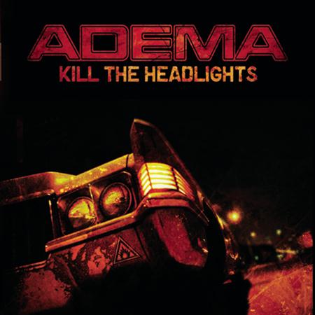 Adema - Kill The Headlights (Advance) - Zortam Music