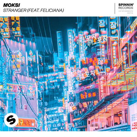 Moksi, Feliciana - Stranger (feat. Feliciana) - Zortam Music