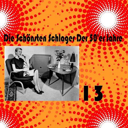 Various Artists - Die Schã¶nsten Schlager Der 50 Various Artists - Die Schã¶nsten Schlager Der 50