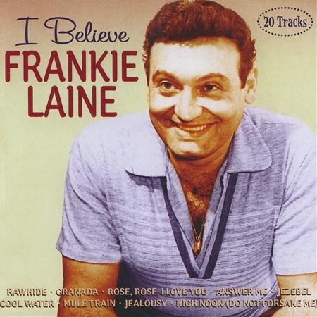 Frankie Laine - Return Of Mr Rhythm - I Believe - Zortam Music