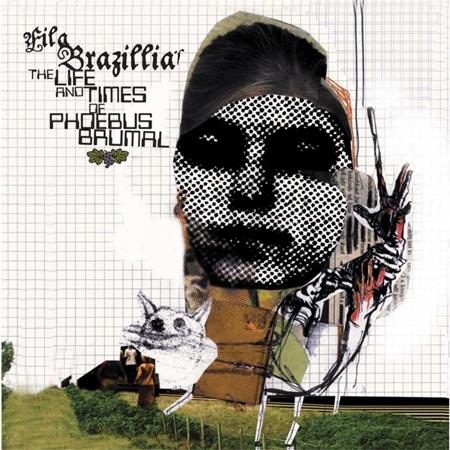 Fila Brazillia - The Life And Times Of Phoebus Brumal - Zortam Music