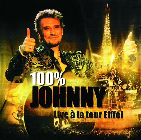 Johnny Hallyday - 100 Johnny  Live Ã€ La Tour Eiffel [disc 2] - Zortam Music