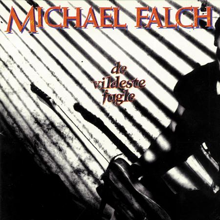 Michael Falch - De Vildeste Fugle - Zortam Music