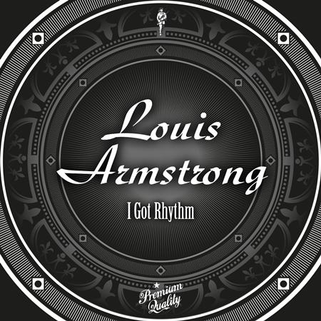 Louis Armstrong and His Hot Seven - I Got Rhythm - Zortam Music