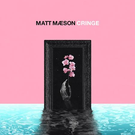 Matt Maeson - Cringe (Stripped) - Zortam Music