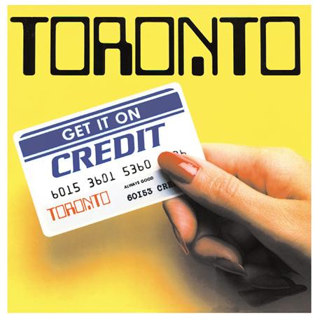 Toronto - Get It on Credit Lyrics - Zortam Music