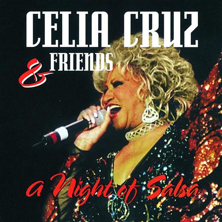 Celia Cruz - Celia Cruz & Friends A Night Of Salsa - Zortam Music