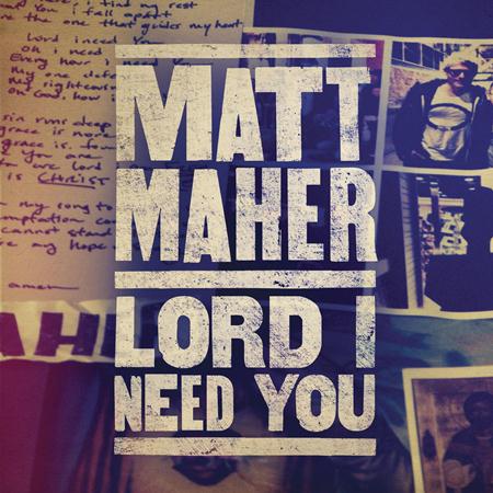 Matt Maher - Lord, I Need You (Performance Tracks) - EP - Zortam Music