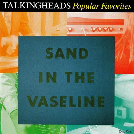 Talking Heads - Sand In The Vaseline Popular Favorites [disc 1] - Zortam Music