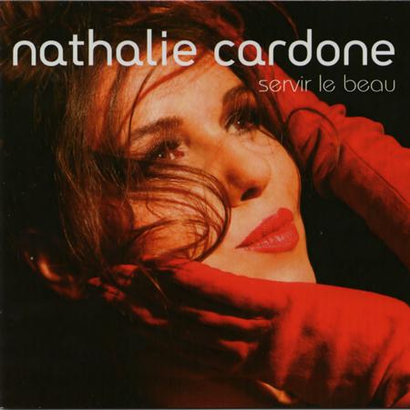 Nathalie Cardone - Servir le beau Lyrics - Zortam Music