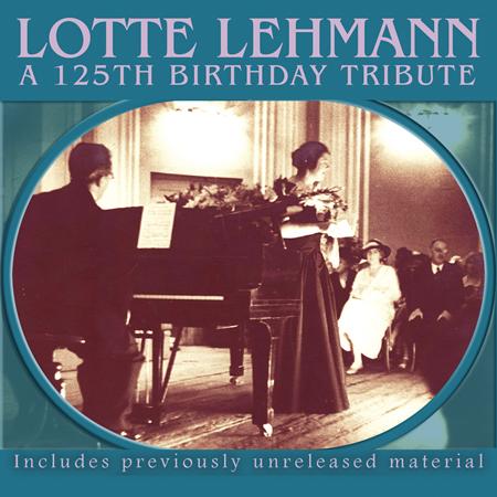 [unknown] - Lotte Lehmann Â€“ A 125th Birthday Tribute - Zortam Music