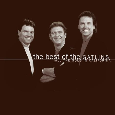 Larry Gatlin - The Best Of The Gatlins All The Gold In California - Zortam Music