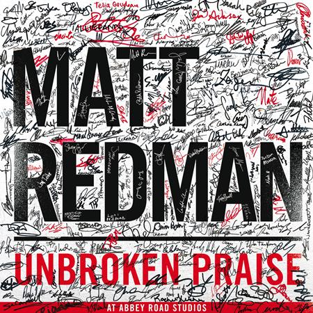 Matt Redman - Unbroken Praise [Live] - Zortam Music