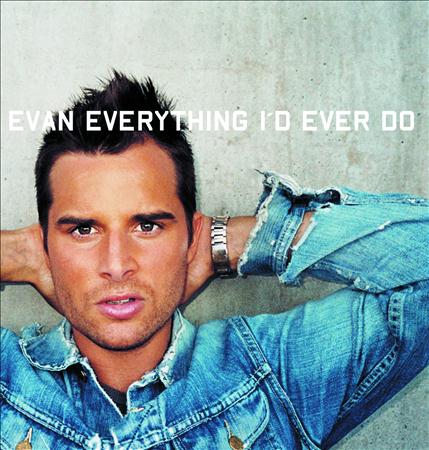 Evan - Everything I