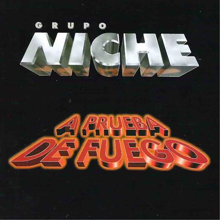 Grupo Niche - A Prueba De Fuego Lyrics - Zortam Music