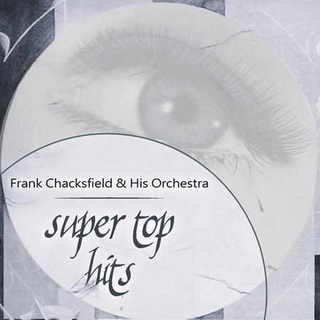 Frank Chacksfield & His Orchestra - Top 30 - Zortam Music