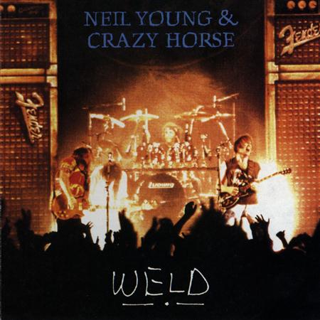 Neil Young & Crazy Horse - Weld (2) - Zortam Music