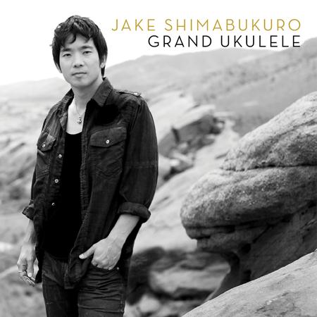 Jake Shimabukuro - Grand Ukulele - Zortam Music