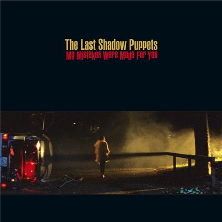 The Last Shadow Puppets - My Mistakes Were Made For You [EP] - Zortam Music