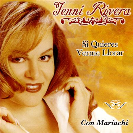 Jenni Rivera - Si Quieres Verme Llorar - Zortam Music