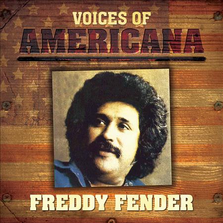 Freddy Fender - Voices of Americana : Freddy Fender - Zortam Music