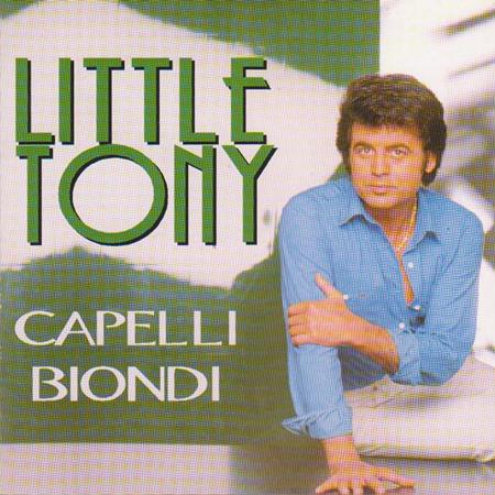 Little Tony - Capelli Biondi - Zortam Music