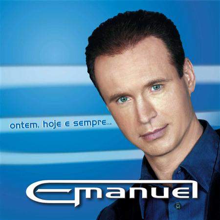 Emanuel - Ontem, Hoje E Sempre... - Zortam Music