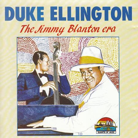 Duke Ellington And His Orchestra - The Jimmy Blanton Era - Zortam Music