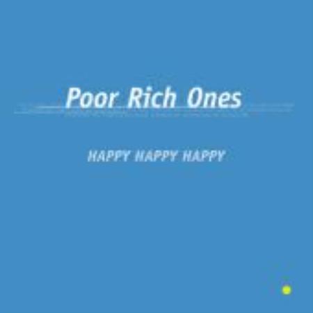 Poor Rich Ones - Happy Happy Happy - Zortam Music