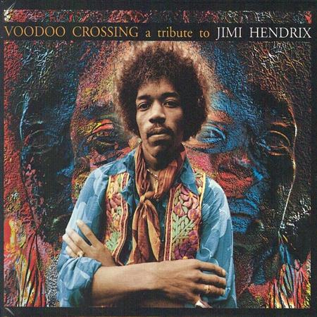 Jimi Hendrix - Voodoo Crossing A Tribute To Jimi Hendrix - Zortam Music