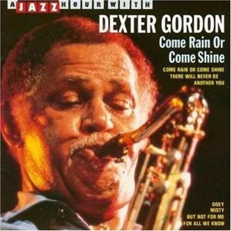 Dexter Gordon - Come Rain Or Come Shine [live] - Zortam Music