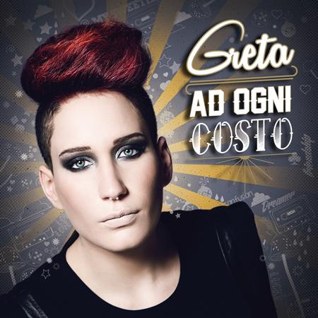 Greta - Ad Ogni Costo - Zortam Music