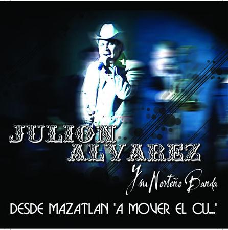 Julion Alvarez Y Su Norteño Banda - Desde Mazatlan: A Mover El Cu... - Zortam Music