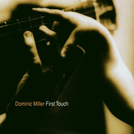 Dominic Miller - First Touch - Zortam Music