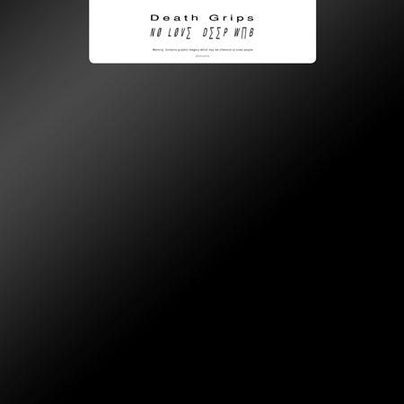 Death Grips - No Love Deep Web - Zortam Music
