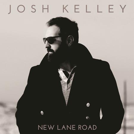 JOSH KELLEY - New Lane Road - Zortam Music