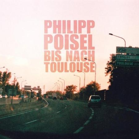 Philipp Poisel - Bis Nach ToulouseLimited Edition - Zortam Music