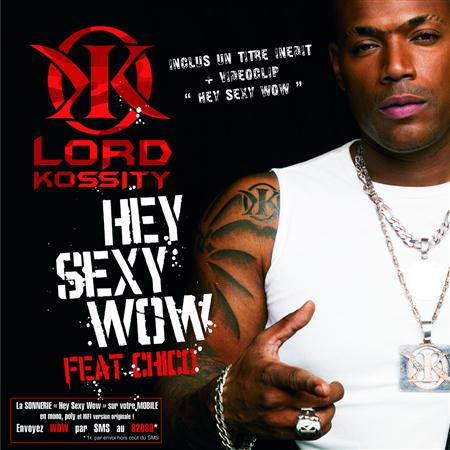 Lord Kossity (Ft. Chico) - Hey Sexy Wow (Feat Chico) Radio - Zortam Music
