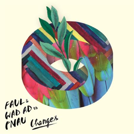Faul & Wad Ad vs. Pnau - Changes (original mix) Lyrics - Zortam Music