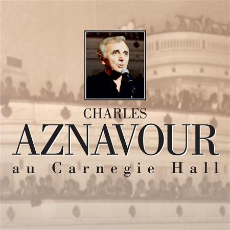 Charles Aznavour - Au Carnegie Hall [live] [disc 1] - Zortam Music