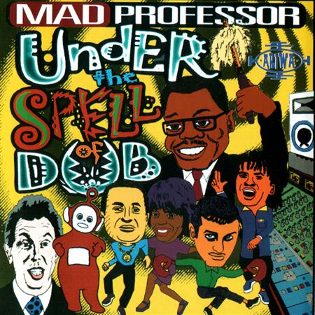 Mad Professor - Under The Spell Of Dub - Zortam Music