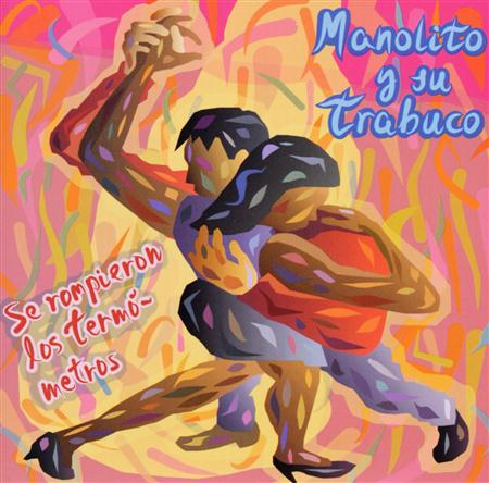 Manolito Simonet y su Trabuco - Se Rompieron Los Termometros - Zortam Music