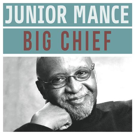 Junior Mance - Big Chief! - Zortam Music