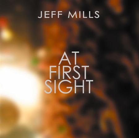 Jeff Mills - At First Sight - Zortam Music