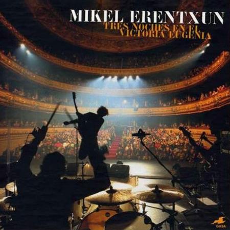 Mikel Erentxun - Tres Noches En El Victoria Eugenia [disc 2] - Zortam Music
