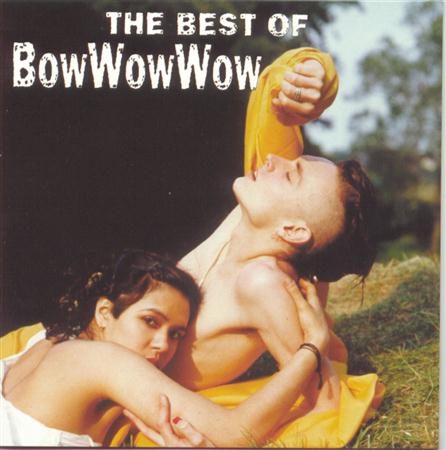 Bow Wow - The Best of Bow Wow Wow - Zortam Music